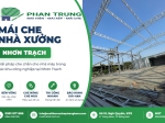 Mái Che Nhà Xưởng Nhơn Trạch | Giải Pháp Cho Khu Công Nghiệp