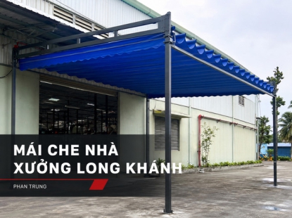 Mái Che Nhà Xưởng Long Khánh – Giải Pháp Bền Đẹp Cho Doanh Nghiệp