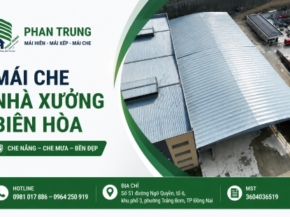 Mái Che Nhà Xưởng Biên Hòa | Thi Công Uy Tín, Báo Giá Nhanh