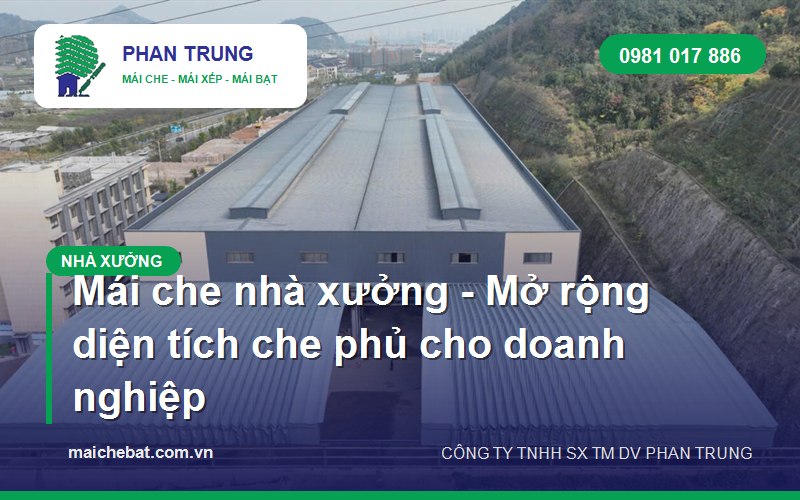 Mái che nhà xưởng - Giải pháp che phủ sân bãi cho doanh nghiệp